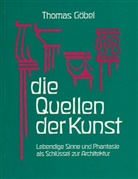 Thomas Göbel - Die Quellen der Kunst