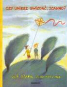 Anna Hoglund, Ulf Stark - Czy umiesz gwizdac Joanno