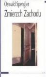 Oswald Spengler - Zmierzch Zachodu