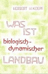 Herbert H Koepf, Herbert H. Koepf, Goetheanum Freie Hochschule f. Geisteswiss. - Was ist biologisch-dynamischer Landbau?