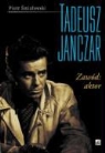 Piotr Smialowski - Tadeusz Janczar. Zawod: aktor