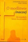 Gert Bohm, Johannes Pausch - O modlitwie inaczej