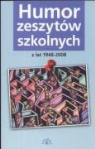 Krystyna Galkiewicz - Humor zeszytow szkolnych z lat 1948-2008