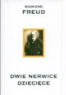 Sigmund Freud - Dwie nerwice dzieciece