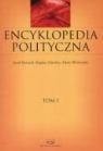 Jacek Bartyzel, Bogdan Szlachta, Adam Wielomski - Encyklopedia polityczna tom 1