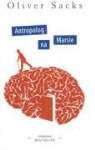 Oliver Sacks - Antropolog na Marsie