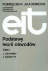 Jerzy Osiowski, Jerzy Szabatin - Podstawy teorii obwodow t.1