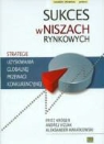 Fritz Kroger, Aleksander Kwiatkowski, Andrej Vizjak - Sukces w niszach rynkowych