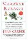 Jean Carper - Cudowne kuracje