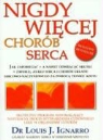 Louis J. Ignarro - Nigdy wiecej chorob serca