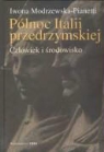 Iwona Modrzewska-Pianetti - Polnoc Italii przedrzymskiej
