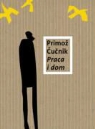 Primoz Cucnik - Praca i dom