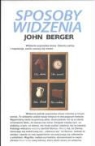 John Berger - Sposoby widzenia
