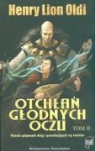 Henry Lion Oldi, Lion Henry Oldi - Otchlan glodnych oczu tom II