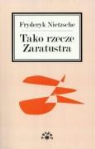 Friedrich Nietzsche, Fryderyk Nietzsche - Tako rzecze Zaratustra