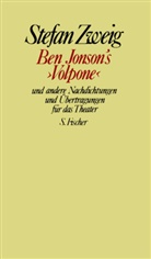 Stefan Zweig - Gesammelte Werke in Einzelbänden: Ben Jonson's 'Volpone' und andere Nachdichtungen und Übertragungen für das Theater