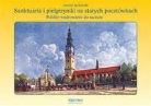 Antoni Jackowski - Sanktuaria i pielgrzymki na starych pocztowkach