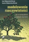 Iwo Bialynicki-Birula - Modelowanie rzeczywistosci