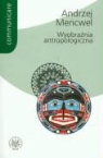 Andrzej Mencwel - Wyobraznia antropologiczna