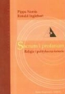 Ronald Inglehart, Pippa Norris - Sacrum i profanum Polityka i religia na swiecie