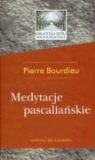 Pierre Bourdieu - Medytacje pascalianskie