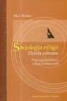 Max Weber - Socjologia religii