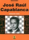 Grzegorz Siwek - Jose Raul Capablanca