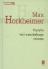 Max Horkheimer - Krytyka instrumentalnego rozumu