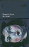 Mircea Cartarescu - Travesti