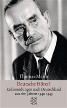 Thomas Mann - Deutsche Hörer!