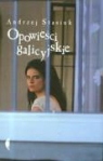 Andrzej Stasiuk - Opowiesci galicyjskie