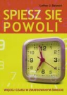 Lothar J. Seiwer, Lothar J. Seiwert - Spiesz sie powoli