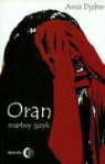 Assia Djebar - Oran martwy jezyk