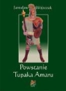 Jaroslaw Wojtczak - Powstanie Tupaka Amaru