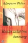 Margaret Feljan - Zanim zakwitna kasztany