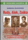 Barbara Wachowicz - Rudy, Alek, Zoska