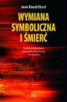 Jean Baudrillard - Wymiana symboliczna i smierc