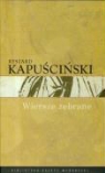 Ryszard Kapuscinski - Wiersze zebrane Kapuscinski
