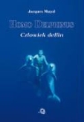 Jacques Mayol - Homo Delphinus Czlowiek delfin