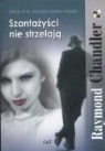 Raymond Chandler - Szantazysci nie strzelaja