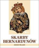 Adam Bujak, Cyprian Moryc, Wieslaw Murawiec - Skarby Bernardynow