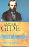 Andre Gide - Dostojewski Artykuly i wywiady