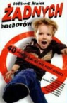 Corinne Maier - Zadnych bachorow 40 powodow by nie miec dzieci
