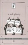 Jiri Dienstbier, Vaclav Havel, Pavel Kohout - W roli glownej Ferdynand Waniek