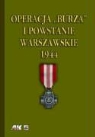 Operacja "Burza" i Powstanie Warszawskie