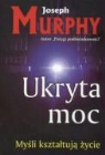 Joseph Murphy - Ukryta moc