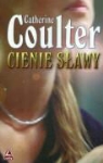 Catherine Coulter - Cienie slawy