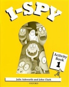 Julie Ashworth, John Clark - I-Spy - 1: I-Spy 1 Activity Book