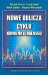 Ryszard Barczyk, Leszek Kasek, Marek Lubinski, Krzysztof Marczewski - Nowe oblicza cyklu koniunkturalnego