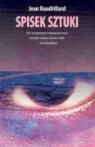 Jean Baudrillard - Spisek sztuki
